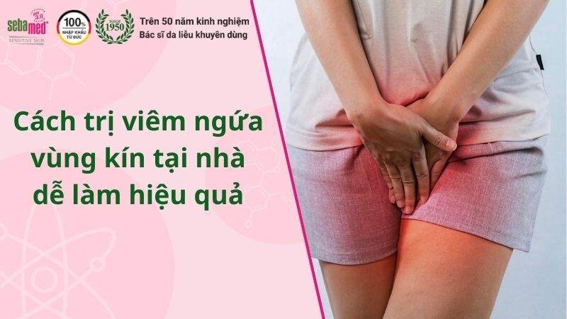 Cách trị viêm ngứa vùng kín tại nhà dễ làm hiệu quả 2 - 2 Cách trị viêm ngứa vùng kín tại nhà dễ làm hiệu quả.