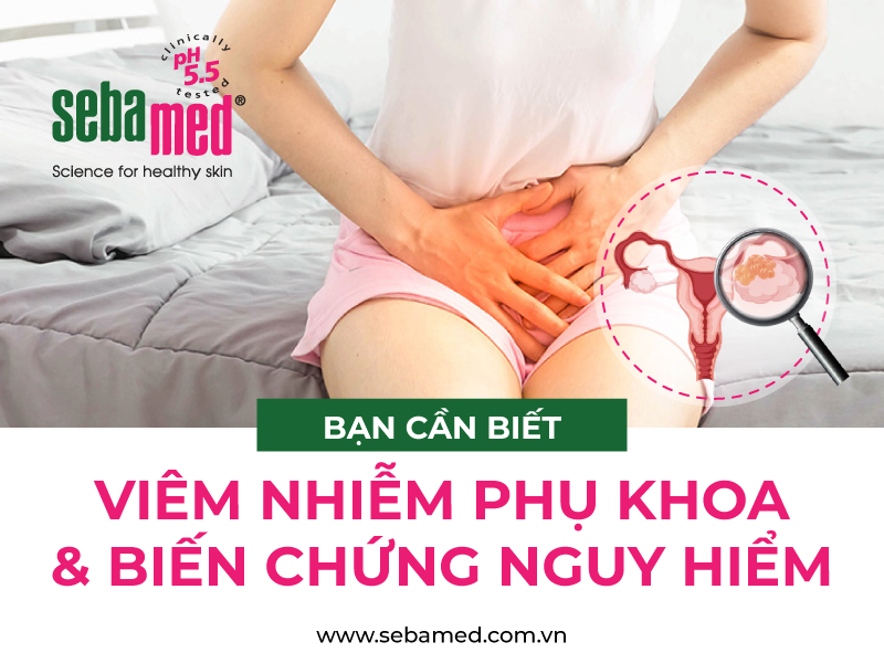 Tác hại của viêm nhiễm phụ khoa - sebamed Viêm nhiễm phụ khoa và biến chứng nguy hiểm