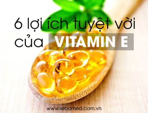Uống vitamin E và 6 lợi ích TUYỆT VỜI mà chị em nên biết