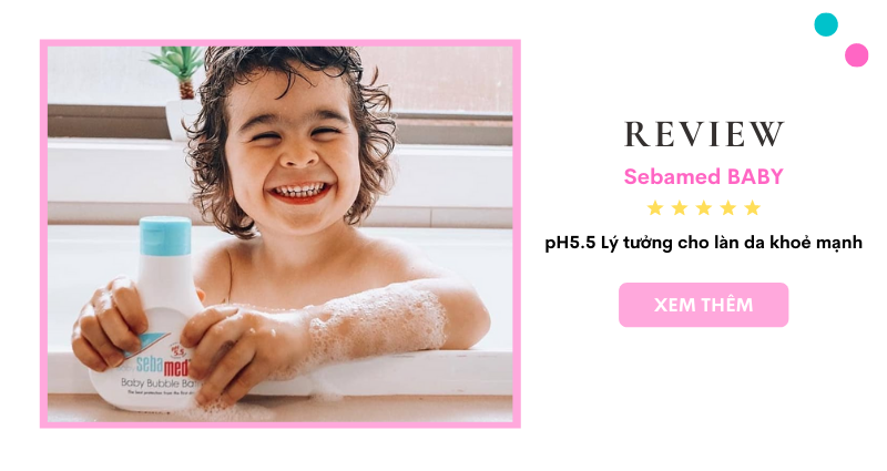 [Review Sebamed Baby – Lý tưởng cho làn da khoẻ mạnh]