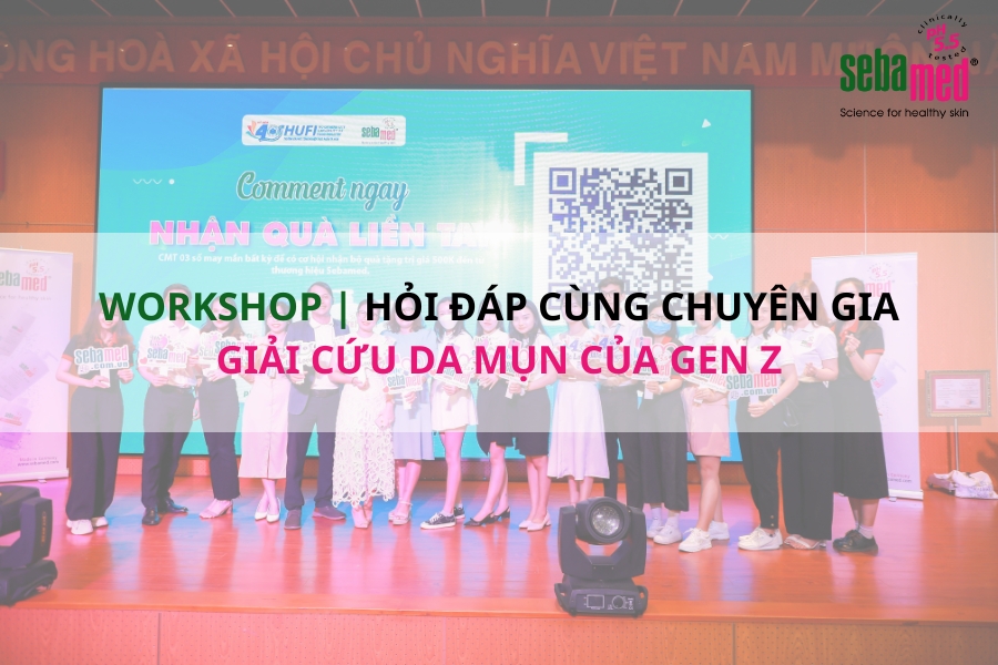 Workshop | Hỏi Đáp Cùng Chuyên Gia: “Giải Cứu Da Mụn Của Gen Z” Cùng Sebamed Và Đại Học HUFI