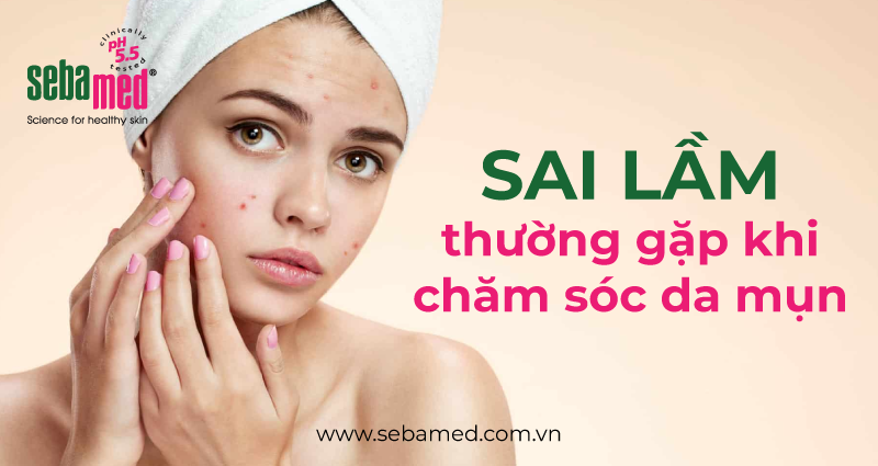 Những sai lầm thường gặp khi chăm sóc da mụn bạn nên tránh